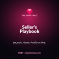The Whatnot Seller's Playbook
